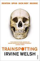 Trainspotting by Irvine Welsh Trainspotting by Irvine Welsh